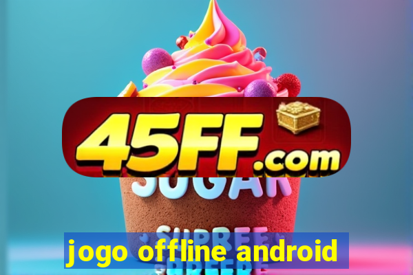 jogo offline android
